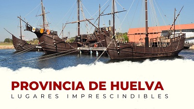 Qué ver en la provincia de Huelva