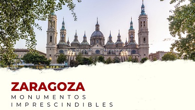Descubre los Monumentos Imprescindibles de la provincia de Zaragoza