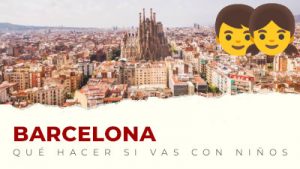 Qué hacer con niños en Barcelona