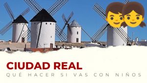 Qué hacer con niños en Ciudad Real