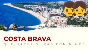 Qué hacer con niños en la Costa Brava