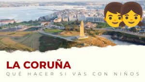 Qué hacer con niños en La Coruña