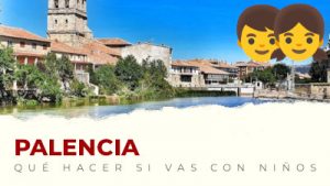 Qué hacer con niños en Palencia