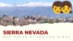 Qué hacer con niños en la Sierra Nevada