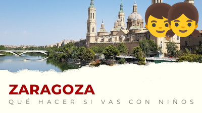 Qué hacer con niños en Zaragoza