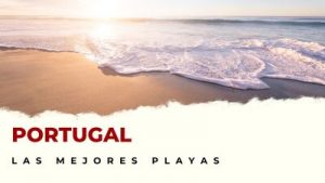 Portugal: las mejores playas
