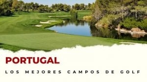 Portugal: los mejores campos de golf