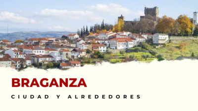 Braganza y alrededores: Lugares Imprescindibles