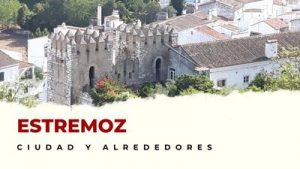 Estremoz y alrededores: Lugares Imprescindibles