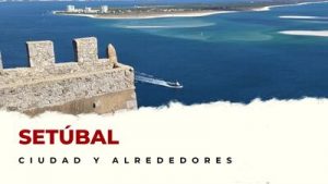 Setúbal y alrededores: Lugares Imprescindibles