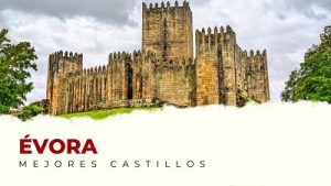 Los castillos en el distrito de Évora que te van a sorprender