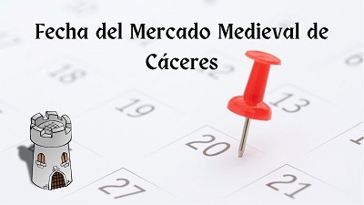 Cuándo se Celebra el Mercado Medieval de Cáceres