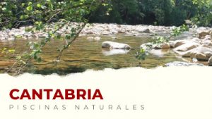 Las mejores piscinas naturales de Cantabria