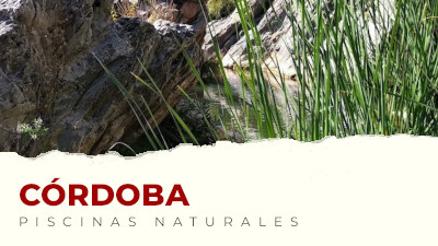 Las mejores piscinas naturales de Córdoba