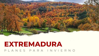 Los mejores planes para hacer en Extremadura en invierno