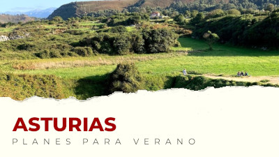 Los mejores planes para hacer en Asturias en verano