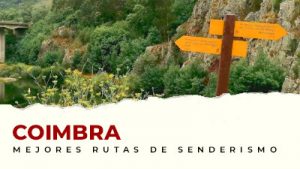 Las mejores rutas de senderismo en el distrito de Coimbra
