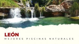 Las Mejores Piscinas Naturales de León