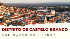 Qué Hacer con Niños en Castelo Branco (Portugal)
