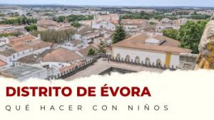 Qué Hacer con Niños en Évora (Portugal)