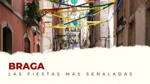 Las fiestas más importantes de Braga (Portugal)