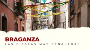 Las fiestas más importantes de Braganza (Portugal)