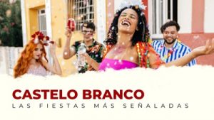 Las fiestas más importantes de Castelo Branco (Portugal)