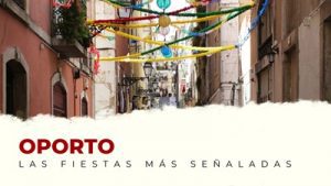 Las fiestas más importantes de Oporto (Portugal)