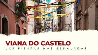 Las fiestas más importantes de Viana do Castelo (Portugal)