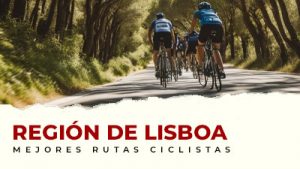 Las mejores rutas ciclistas en región de Lisboa