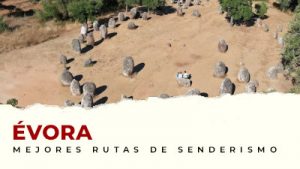 Guía de rutas de senderismo en el distrito de Évora