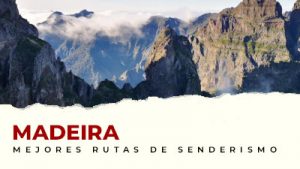 Guía de rutas de senderismo en la Isla de Madeira
