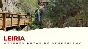 Guía de rutas de senderismo en el distrito de Leiria