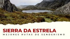 Guía de rutas de senderismo en el Parque Natural de la Sierra de la Estrella