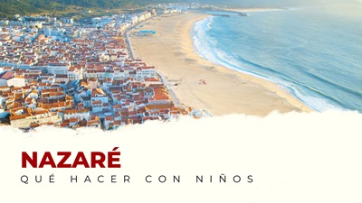 Qué Hacer con Niños en Nazaré (Portugal)