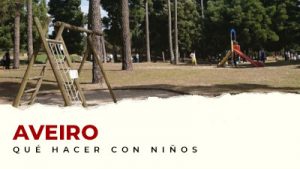 Actividades con niños en el distrito de Aveiro