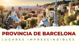 Qué ver en la provincia de Barcelona