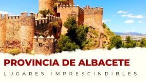 Qué ver en la provincia de Albacete