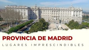 Qué ver en la provincia de Madrid