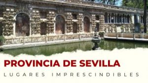 Qué ver en la provincia de Sevilla