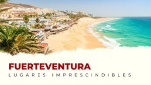Qué Ver en Fuerteventura