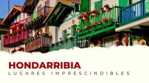 Qué ver en Hondarribia: Lugares Imprescindibles