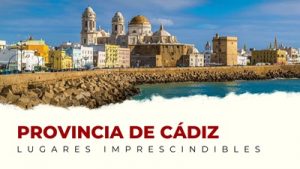 Qué Ver en la Provincia de Cádiz