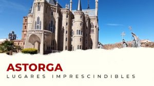 Lo mejor de Astorga