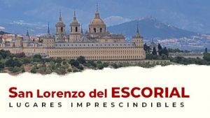 Lo mejor de San Lorenzo del Escorial