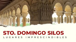 Lo mejor de Santo Domingo de Silos