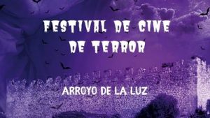 Ven a conocer el Festival de Cine de Terror en Arroyo de la Luz